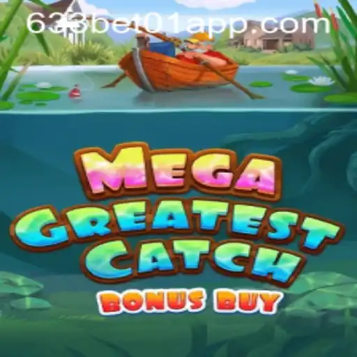 MegaGreatestCatchBonusBuy: A Modern iGaming Adventure by 633bet01.COM